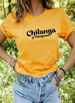 Chilanga Y Chingona Printed Women ' s Summer Funny Casual Cotton T-Shirt Funny Mexican Spanish Tee Shirts